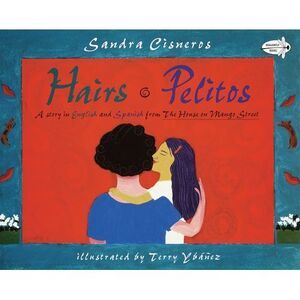 Hairs/Pelitos -- Sandra Cisneros
